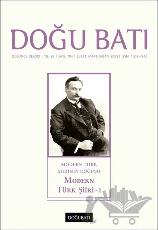 Doğu Batı Düşünce Dergisi Yıl: 26 Sayı: 104 - Modern Türk Şiiri 1 – Doğu Batı Dergileri kitap kapağı