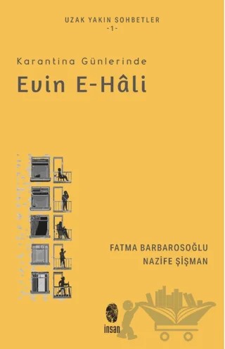 Karantina Günlerinde Evin e-hali – Fatma Barbarosoğlu, Nazife Şişman – İnsan Yayınları kitap kapağı