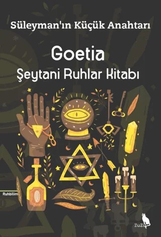 Goetia - Şeytani Ruhlar Kitabı - Süleymanı Küçük Anahtarı – Kolektif – Zuzu Kitap kitap kapağı