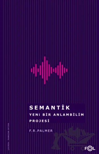 Semantik - Yeni Bir Anlambilim Projesi – F. R. Palmer – Fol Kitap kitap kapağı
