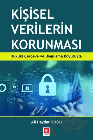 Kişisel Verilerin Korunması – Ali Haydar Doğu – Ekin Basım Yayın kitap kapağı