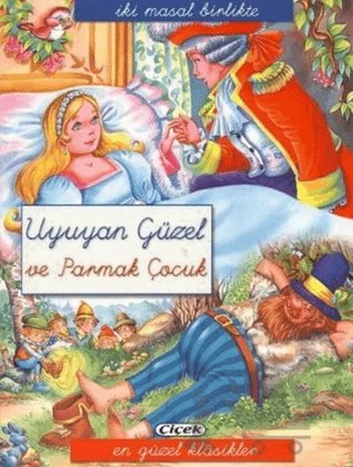 Uyuyan Güzel ve Parmak Çocuk – Kolektif – Çiçek Yayıncılık kitap kapağı