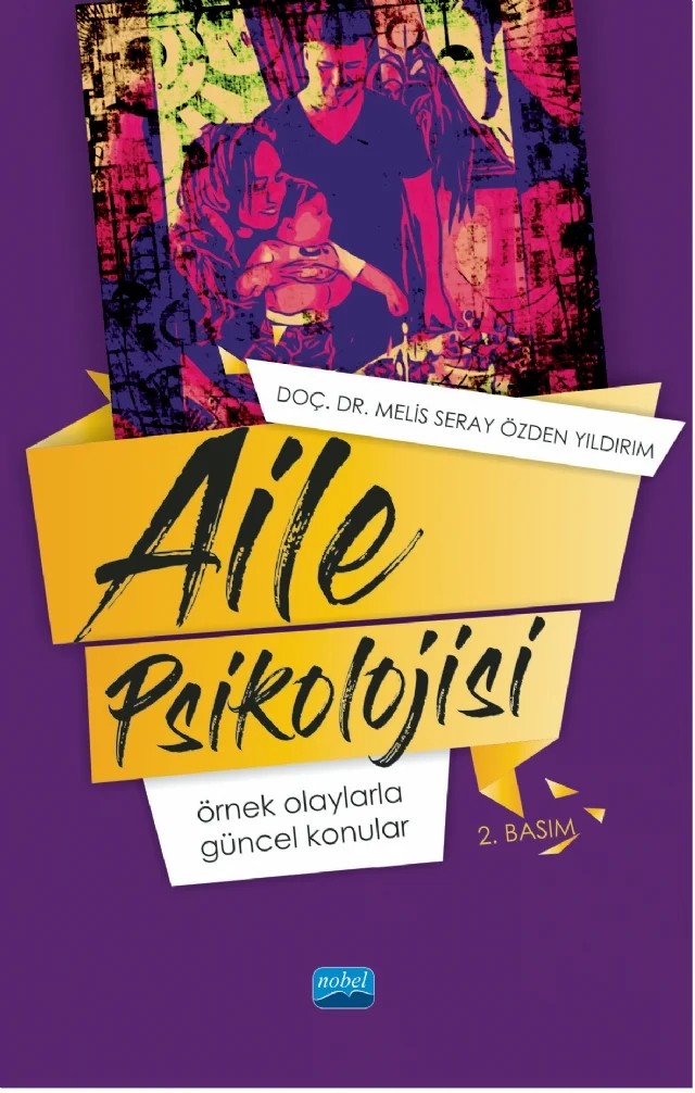 AİLE PSİKOLOJİSİ: Örnek Olaylarla Güncel Konular – Melis Seray Özden Yıldırım – Nobel Akademik Yayıncılık kitap kapağı