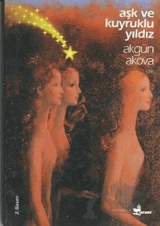 Aşk ve Kuyruklu Yıldız – Akgün Akova – Çınar Yayınları kitap kapağı