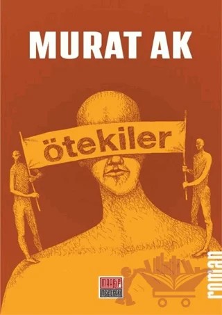 Ötekiler – Murat Ak – Maarif Mektepleri kitap kapağı