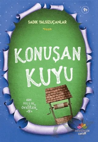 Konuşan Kuyu – Sadık Yalsızuçanlar – Mevsimler Kitap kitap kapağı