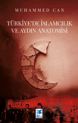 Türkiye’de İslamcılık ve Aydın Anatomisi – Muhammed Can – Feta Yayıncılık kitap kapağı