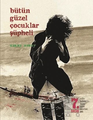 Bütün Güzel Çocuklar Şüpheli – Umay Umay – Altıkırkbeş Yayınları kitap kapağı