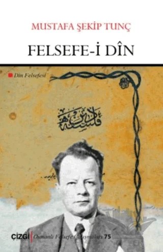 Felsefe-i Din – Mustafa Şekip Tunç – Çizgi Kitabevi Yayınları kitap kapağı