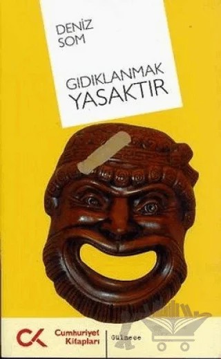 Gıdıklanmak Yasaktır – Deniz Som – Cumhuriyet Kitapları kitap kapağı