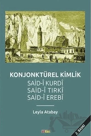 Konjonktürel Kimlik (Said- Kurdi, Said-i Tırki, Said-i Erebi) – Leyla Atabay – Sitav Yayınevi kitap kapağı