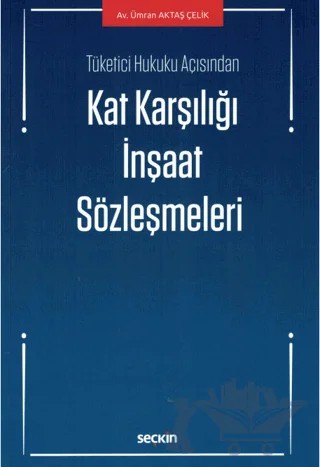 Kat Karşılığı İnşaat Sözleşmeleri – Ümran Aktaş Çelik – Seçkin Yayıncılık kitap kapağı