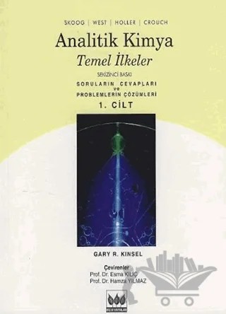Analitik Kimya Temel İlkeler, Problem Çözümleri Cilt:1 – Douglas A. Skoog, F. James Holler, Donald M. West, Stanley R. Crouch – Bilim Yayınevi kitap kapağı