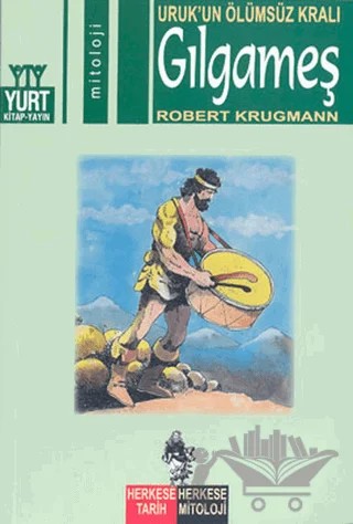 Uruk’un Ölümsüz Kralı Gılgameş – Robert Krugmann – Yurt Kitap Yayın kitap kapağı