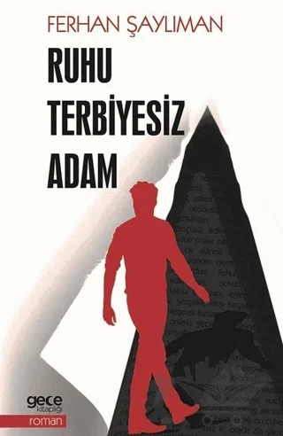 Ruhu Terbiyesiz Adam – Ferhan Şaylıman – Gece Kitaplığı kitap kapağı