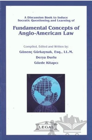 Fundamental Concepts of Anglo- American Law – Derya Durlu, Gönenç Güryanak, Gözde Kitapcı – Legal Yayıncılık kitap kapağı