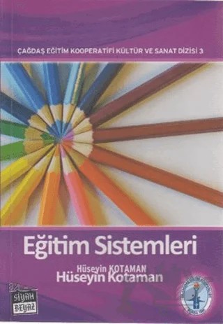 Eğitim Sistemleri – Hüseyin Kotaman – Siyah Beyaz Yayınları kitap kapağı