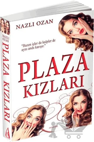 Plaza Kızları – Nazlı Ozan – Arunas Yayıncılık kitap kapağı