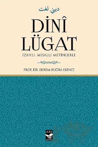 Dini Lügat – Ekrem Buğra Ekinci – Arı Sanat Yayınevi kitap kapağı
