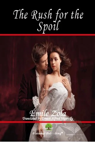 The Rush for the Spoil – Emile Zola – Platanus Publishing kitap kapağı
