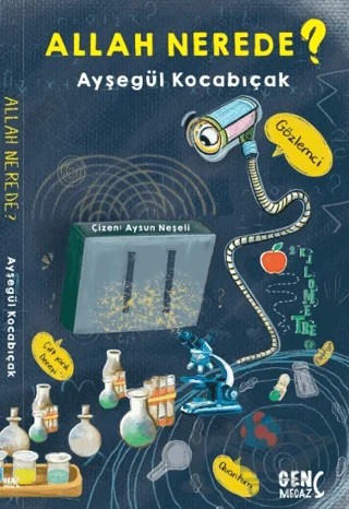 Allah Nerede? – Ayşegül Kocabıçak – Genç Mecaz kitap kapağı