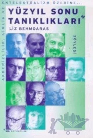 Yüzyıl Sonu Tanıklıkları Akdenizlilik, Kimlik ve Entelektüalizm Üzerine... – Liz Behmoaras – Sel Yayıncılık kitap kapağı