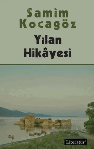 Yılan Hikayesi – Samim Kocagöz – Literatür Yayıncılık kitap kapağı