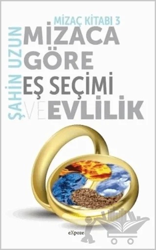 Mizaca Göre Eş Seçimi ve Evlilik - Mizaç Kitabı 3 – Şahin Uzun – Expoze Kitap kitap kapağı