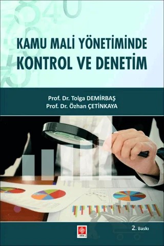 Kamu Mali Yönetiminde Kontrol ve Denetim – Tolga Demirbaş, Özhan Çetinkaya – Ekin Basım Yayın kitap kapağı