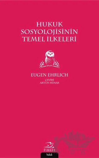 Hukuk Sosyolojisinin Temel İlkeleri – Eugen Ehrlich – Pinhan Yayıncılık kitap kapağı