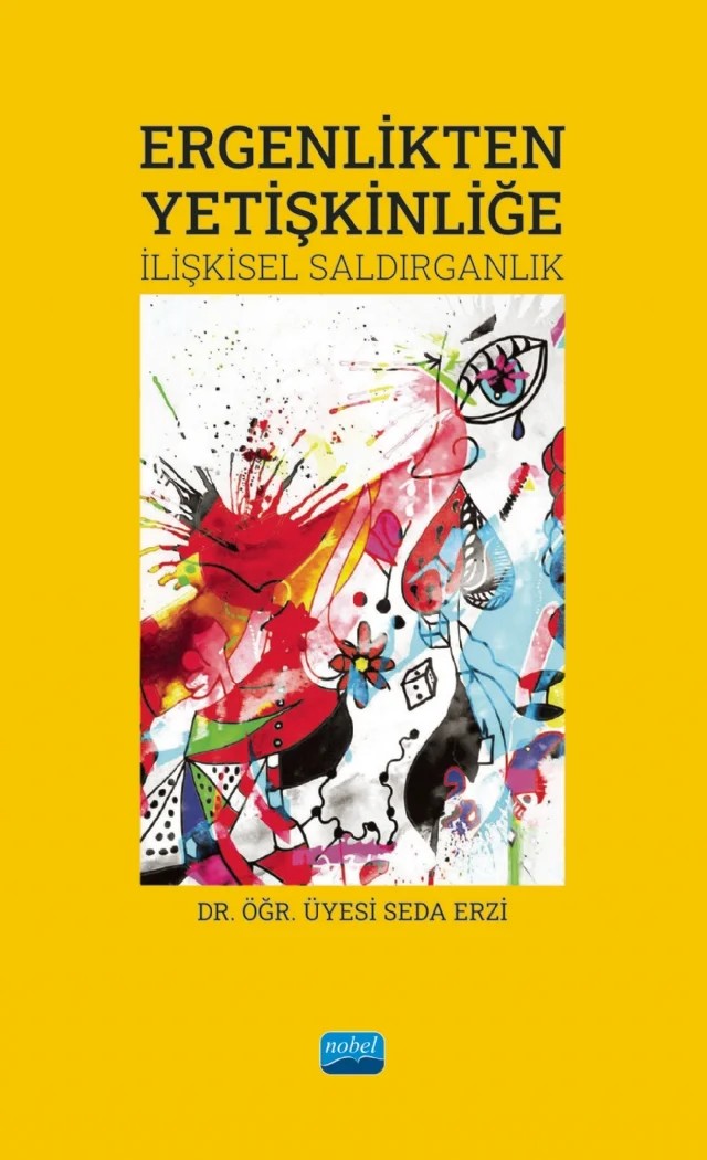 ERGENLİKTEN YETİŞKİNLİĞE - İlişkisel Saldırganlık – Seda Erzi – Nobel Akademik Yayıncılık kitap kapağı