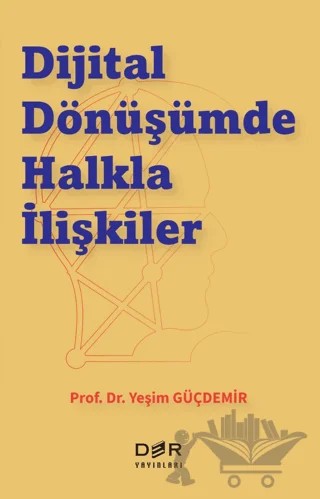 Dijital Dönüşümde Halkla İlişkiler – Kolektif – Der Yayınları kitap kapağı