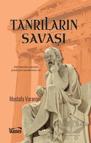Tanrıların Savaşı – Mustafa Varansel – Kanes Yayınları kitap kapağı