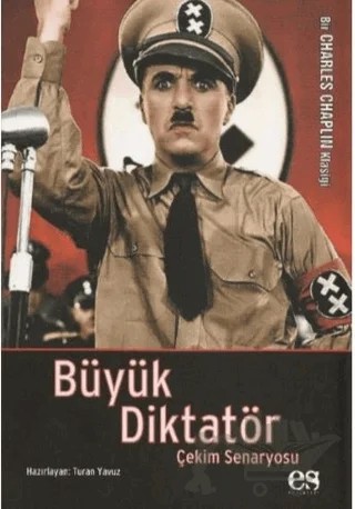 Büyük Diktatör - Çekim Senaryosu - Bir Charlie Chaplin Klasiği – Kollektif – Es Yayınları kitap kapağı