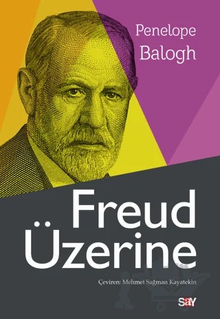 Freud Üzerine – Penelope Balogh – Say Yayınları kitap kapağı
