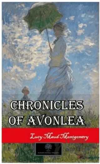 Chronicles of Avonlea – L. M. Montgomery, Lucy Maud Montgomery – Platanus Publishing kitap kapağı