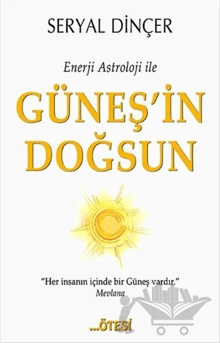 Enerji Astroloji ile Güneş'in Doğsun – Seryal Dinçer – Ötesi Yayıncılık kitap kapağı