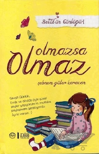 Olmazsa Olmaz - Betülün Günlüğü 1 – Şebnem Güler Karacan – Diyanet İşleri Başkanlığı kitap kapağı