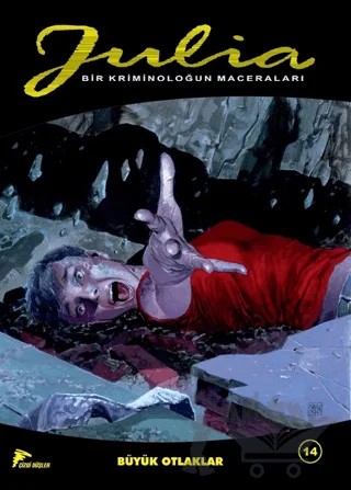 Julia 14 - Bir Kriminoloğun Maceraları – Giancarlo Berardi, Lorenzo Calza, Maurizio Mantero – Çizgi Düşler Yayınevi kitap kapağı