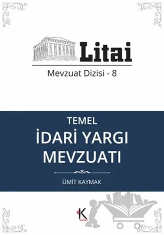 Temel İdari Yargı Mevzuatı – Ümit Kaymak – Kuram Kitap kitap kapağı