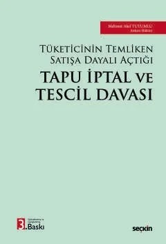 Tüketicinin Temliken Satışa Dayalı AçtığıTapu İptal ve Tescil Davası – Mehmet Akif Tutumlu – Seçkin Yayıncılık kitap kapağı