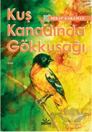 Kuş Kanadında Gökkuşağı – Serap Karaman – Potkal Kitap Yayınları kitap kapağı