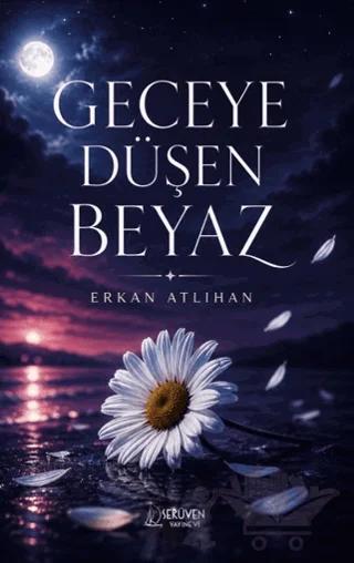 Geceye Düşen Beyaz – Erkan Atlıhan – Serüven Yayınevi kitap kapağı
