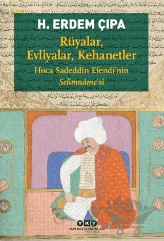 Rüyalar, Evliyalar, Kehanetler – H. Erdem Çıpa – Yapı Kredi Yayınları kitap kapağı
