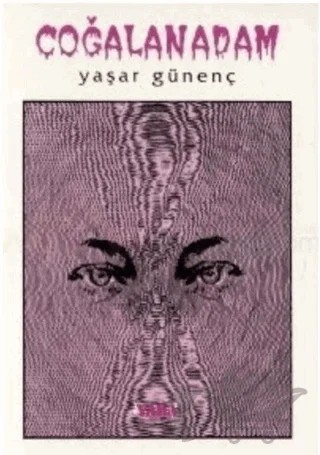 Çoğalan Adam – Yaşar Günenç – Yaba Yayınları kitap kapağı