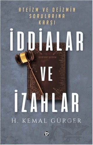 Ateizm ve Deizmin Sorularına Karşı İddialar ve İzahlar – Hüseyin Kemal Gürger – Düşün Yayıncılık kitap kapağı