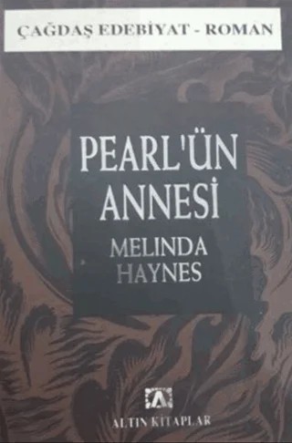 Pearl'ün Annesi – Melinda Haynes – Altın Kitaplar kitap kapağı