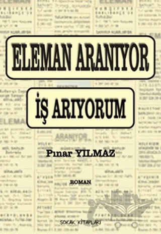 Eleman Aranıyor / İş Arıyorum – Pınar Yılmaz – Sokak Kitapları Yayınları kitap kapağı