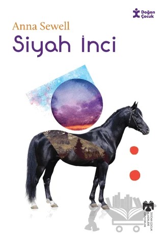 Klasikleri Okuyorum Siyah İnci – Anna Sewell – Doğan Çocuk kitap kapağı