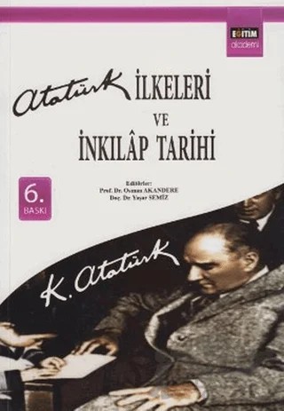 Atatürk İlkeleri ve İnkılap Tarihi – Osman Akandere, Yaşar Semiz – Eğitim Yayınevi - Ders Kitapları kitap kapağı